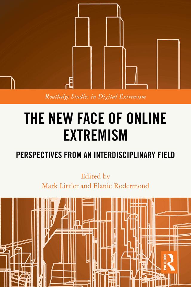 The New Face of Online Extremism by Elanie Rodermond, Mark Littler