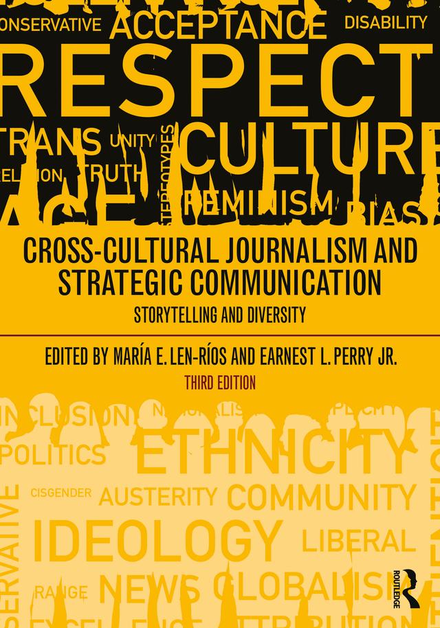 Cross-Cultural Journalism and Strategic Communication by Earnest L Perry Jr., Maria E Len-Rios
