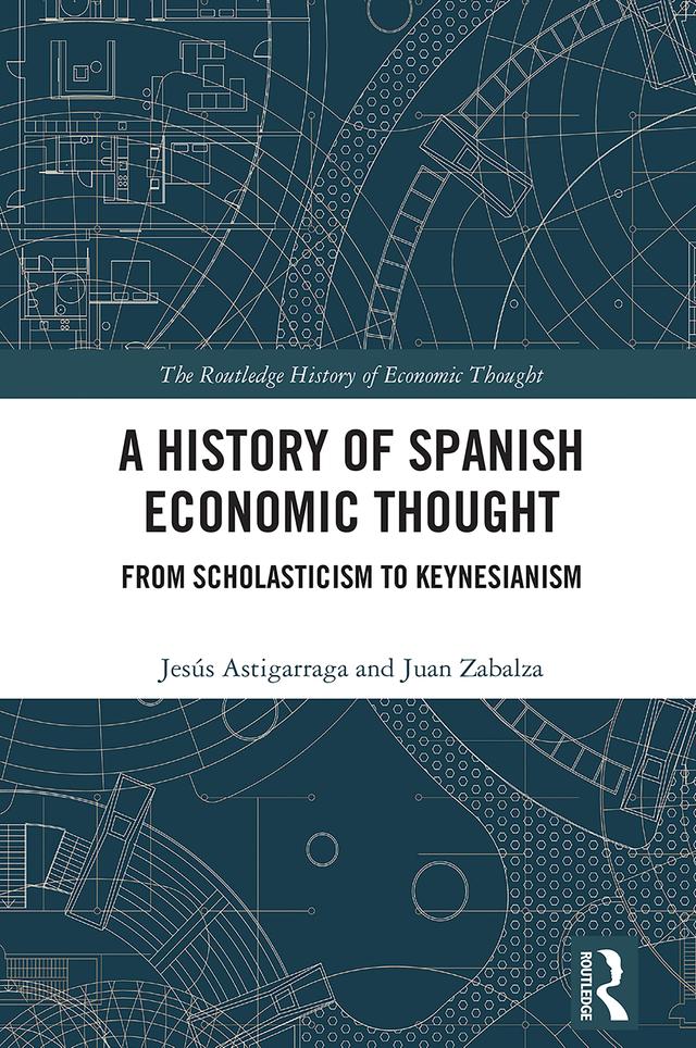 A History of Spanish Economic Thought by Jesús Astigarraga, Juan Zabalza