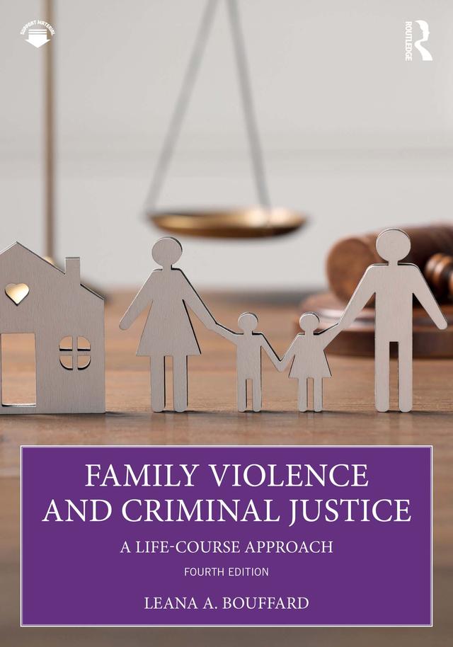 Family Violence and Criminal Justice by Leana Bouffard