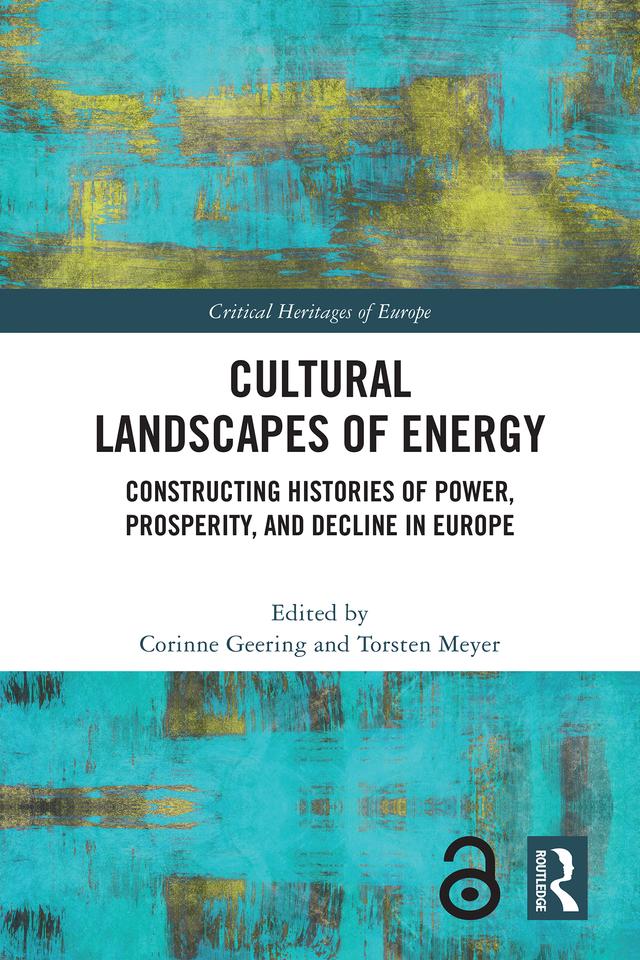 Cultural Landscapes of Energy by Corinne Geering, Torsten Meyer