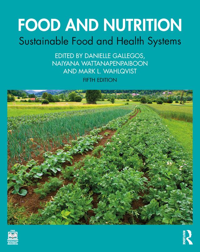 Food and Nutrition by Danielle Gallegos, Mark L. Wahlqvist, Naiyana Wattanapenpaiboon