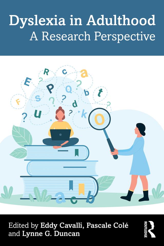 Dyslexia in Adulthood by Eddy Cavalli, Lynne G. Duncan, Pascale Colé