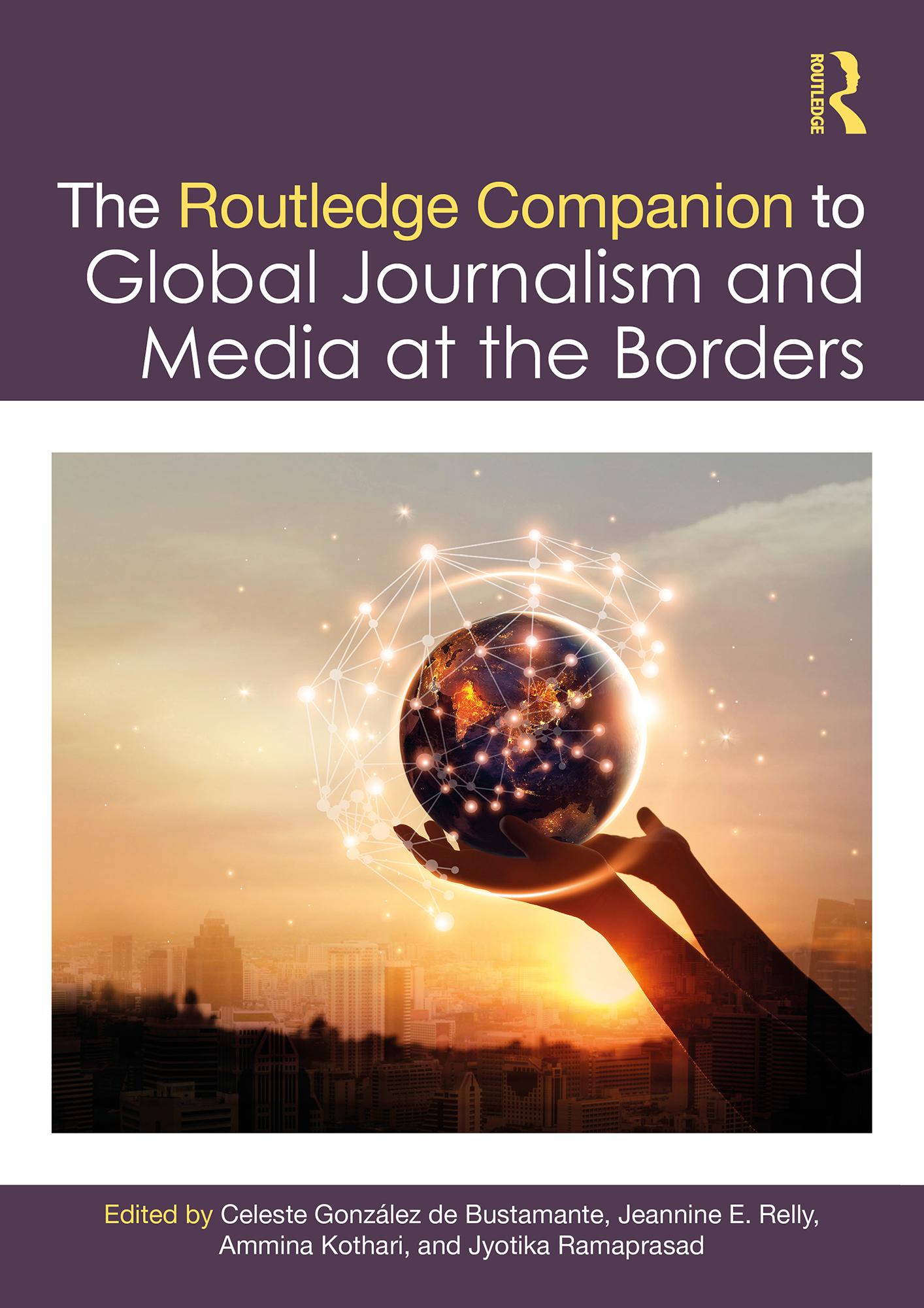 The Routledge Companion to Global Journalism and Media at the Borders