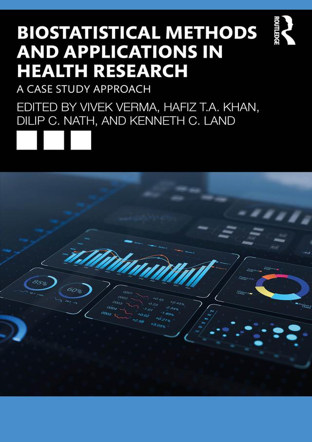 Biostatistical Methods and Applications in Health Research by Dilip C. Nath, Hafiz T.A. Khan, Kenneth C. Land, Vivek Verma