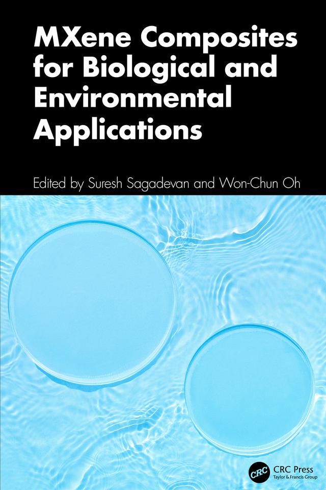 MXene Composites for Biological and Environmental Applications by Suresh Sagadevan, Won-Chun Oh