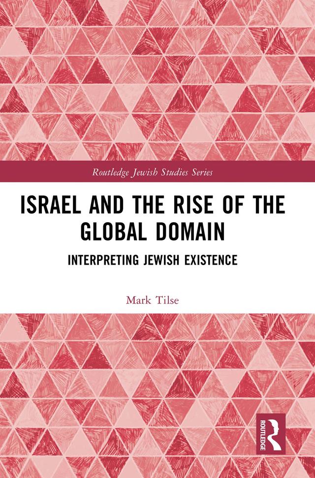 Israel and the Rise of the Global Domain by Mark Tilse