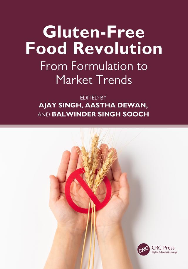 Gluten-Free Food Revolution by Aastha Dewan, Ajay Singh, Balwinder Singh Sooch