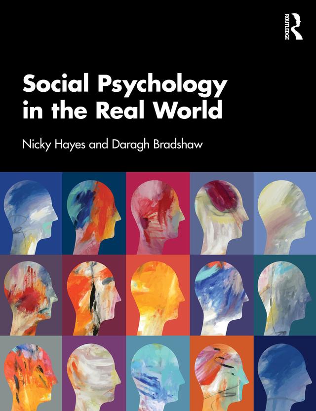 Social Psychology in the Real World by Daragh Bradshaw, Nicky Hayes