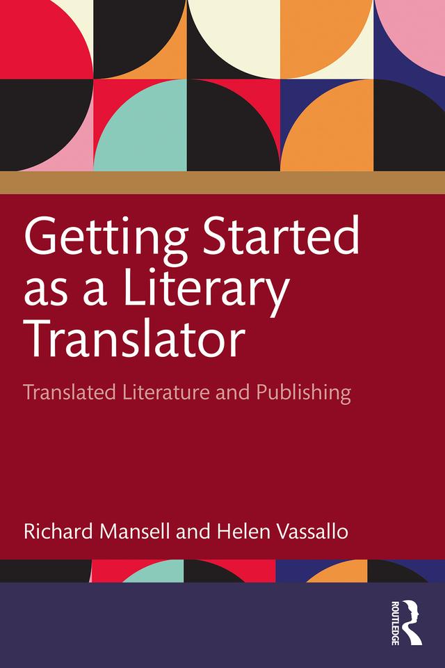 Getting Started as a Literary Translator by Helen Vassallo, Richard Mansell