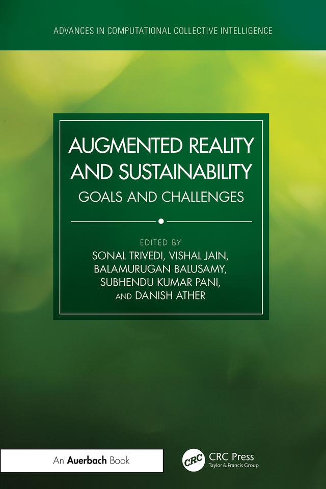 Augmented Reality and Sustainability by Balamurugan Balusamy, Danish Ather, Sonal Trivedi, Subhendu Kumar Pani, Vishal Jain