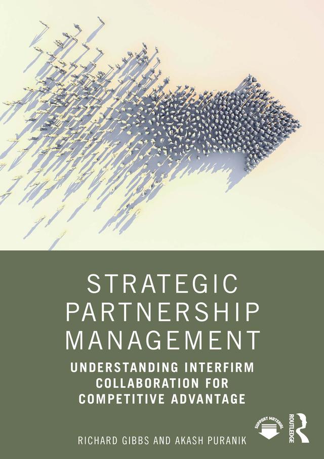 Strategic Partnership Management by Akash Puranik, Richard Gibbs