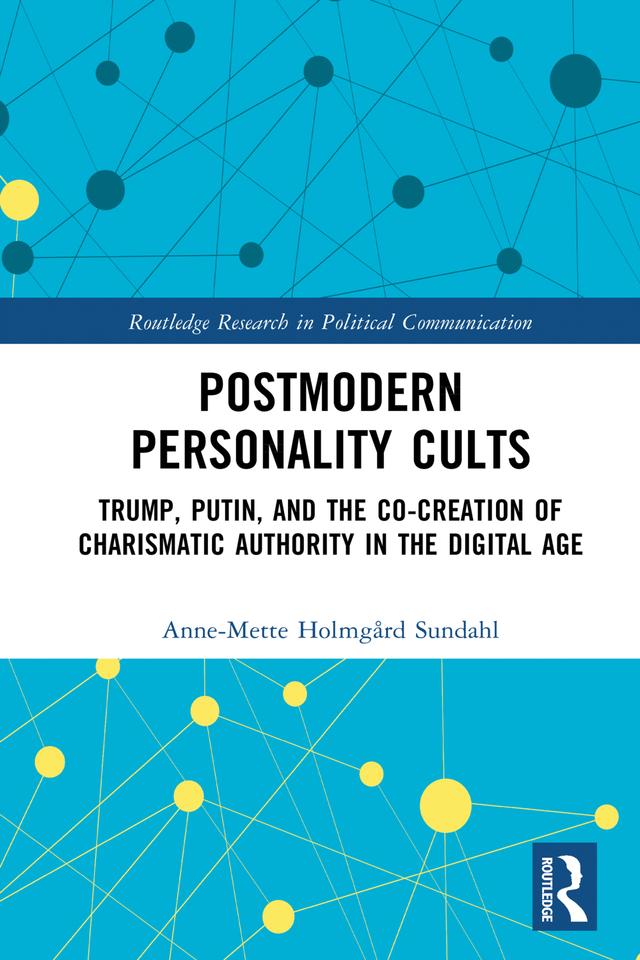 Postmodern Personality Cults by Anne-Mette Holmgård Sundahl