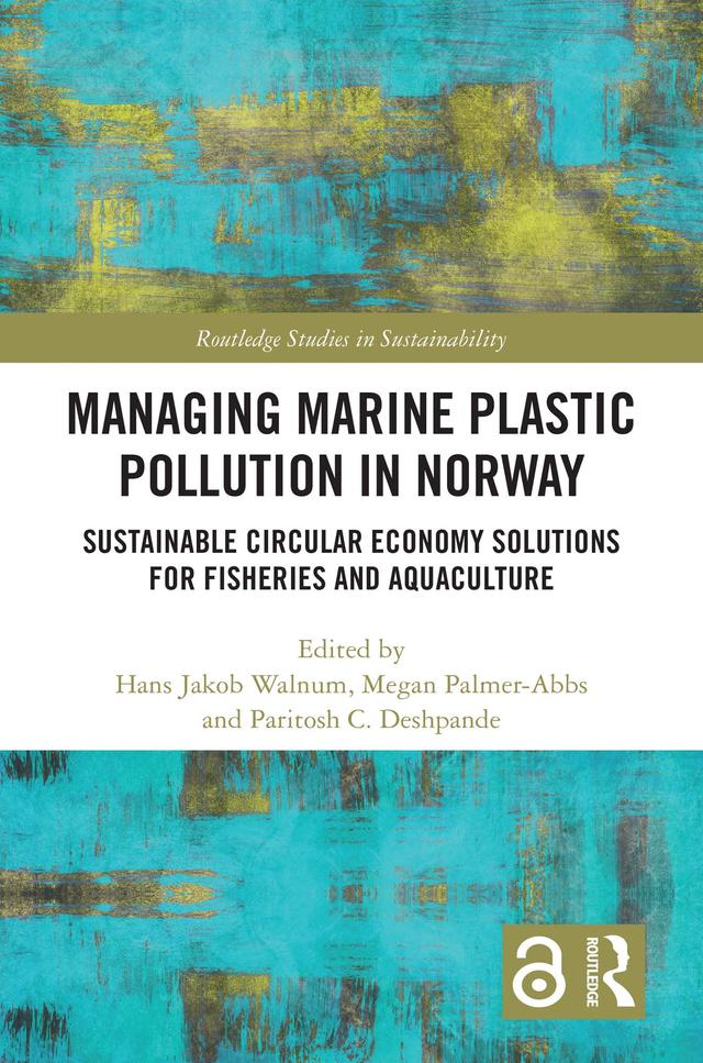 Managing Marine Plastic Pollution in Norway by Hans Jakob Walnum, Megan Palmer-Abbs, Paritosh C. Deshpande
