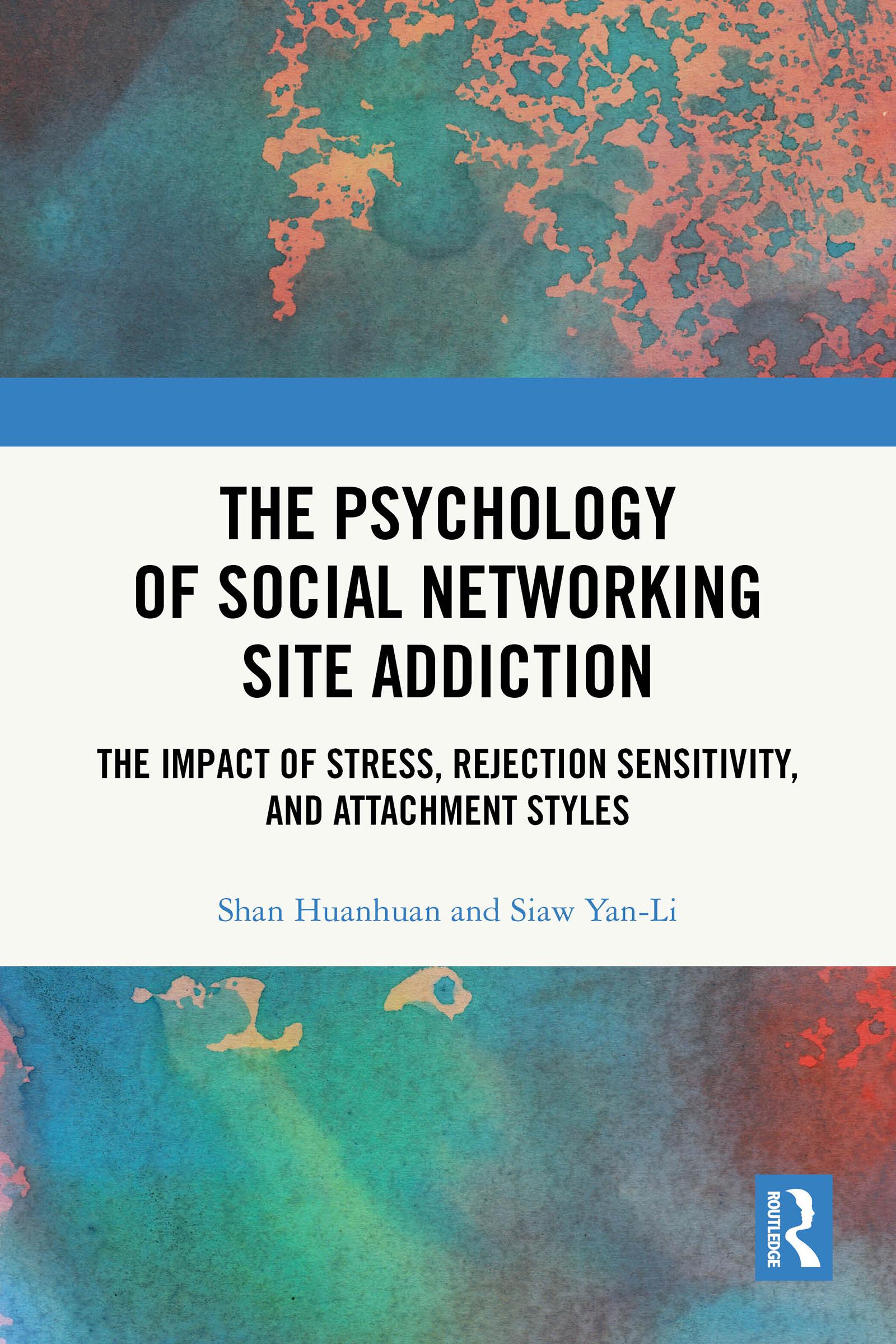 The Psychology of Social Networking Site Addiction