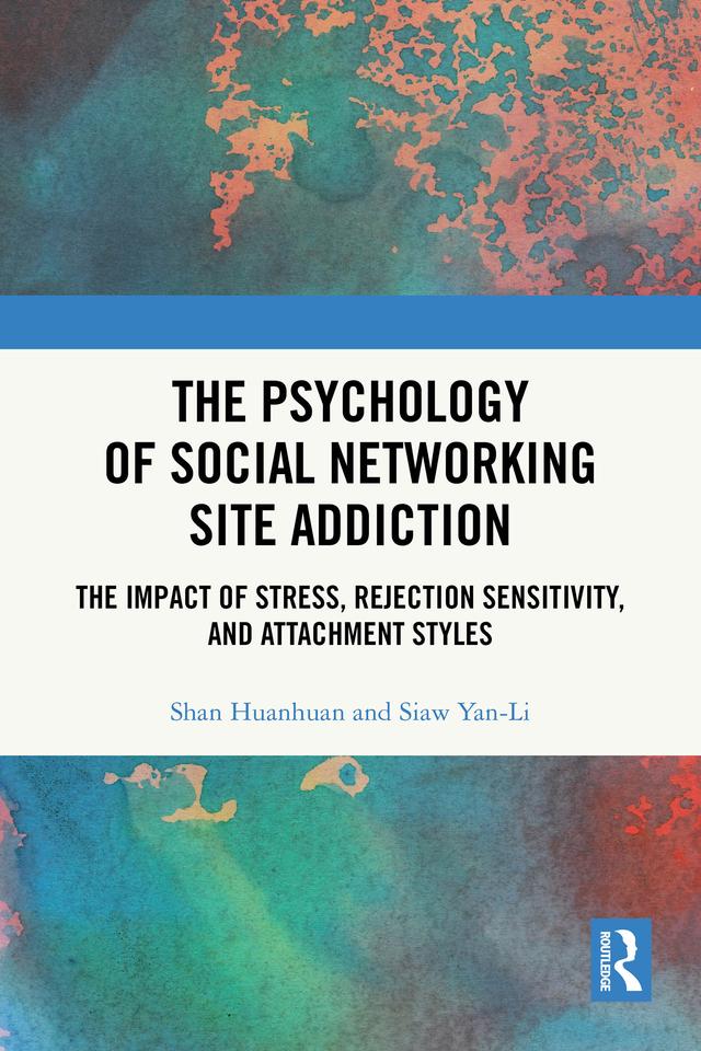 The Psychology of Social Networking Site Addiction by Shan Huanhuan