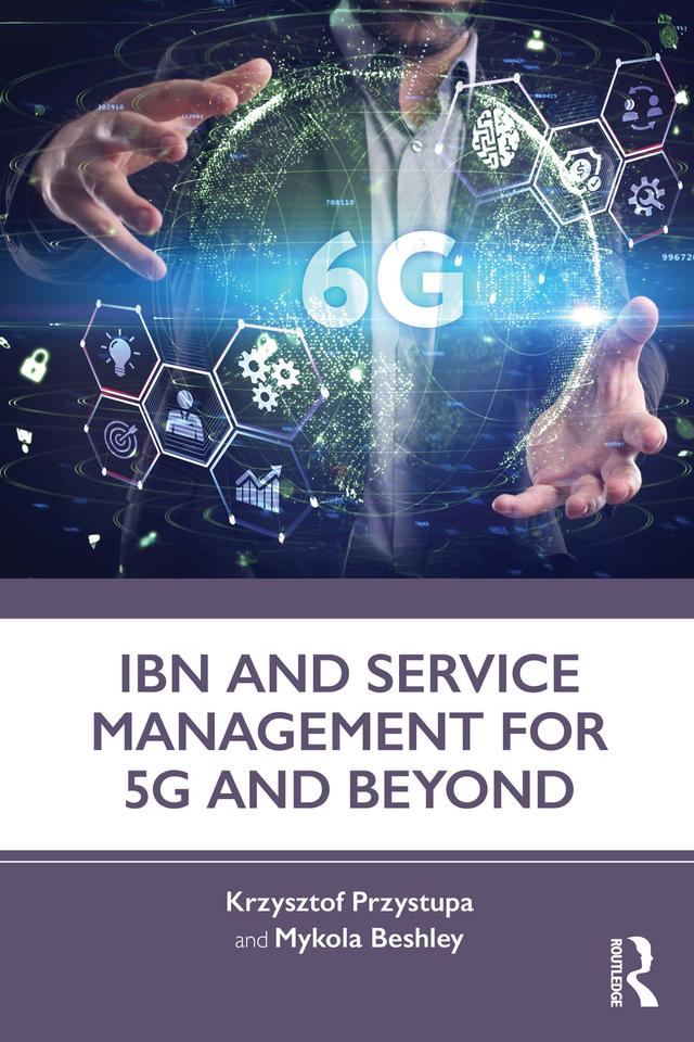 IBN and Service Management for 5G and Beyond by Krzysztof Przystupa, Mykola Beshley