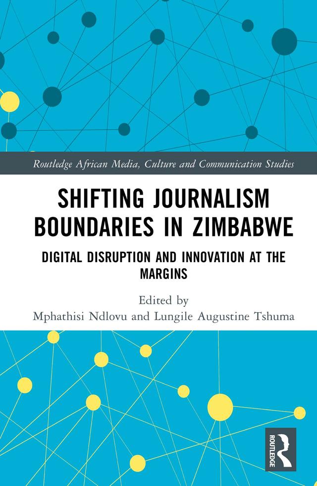 Shifting Journalism Boundaries in Zimbabwe by Lungile Tshuma, Mphathisi Ndlovu