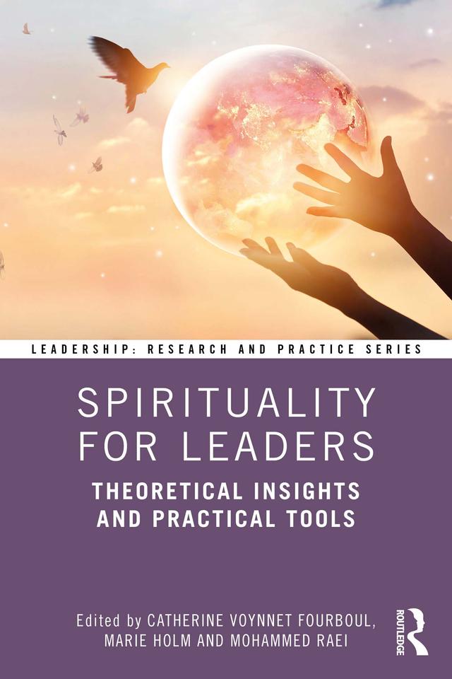 Spirituality for Leaders by Catherine Voynnet Fourboul, Marie Holm, Mohammed Raei