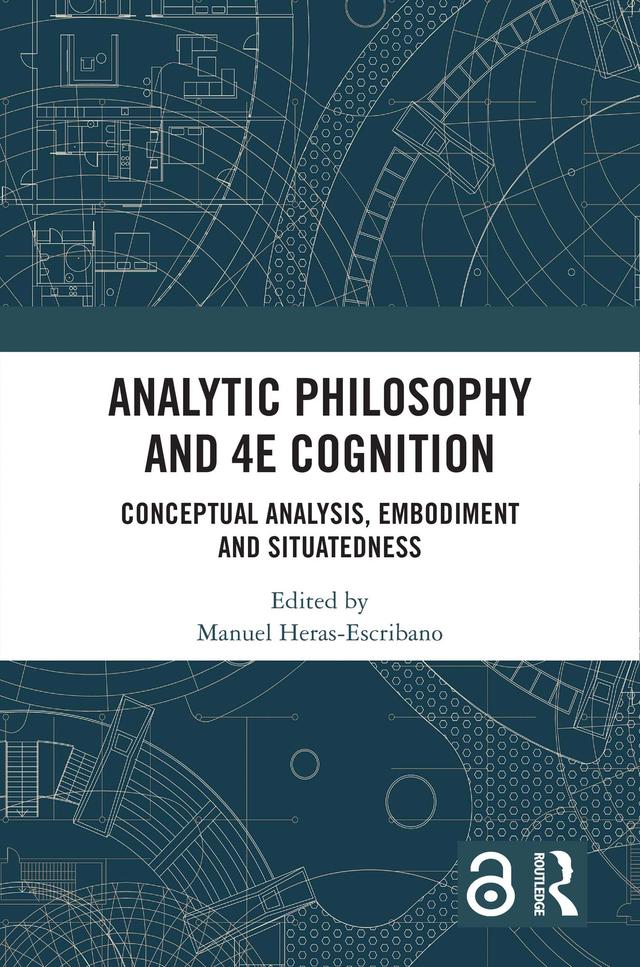 Analytic Philosophy and 4E Cognition by Manuel Heras-Escribano