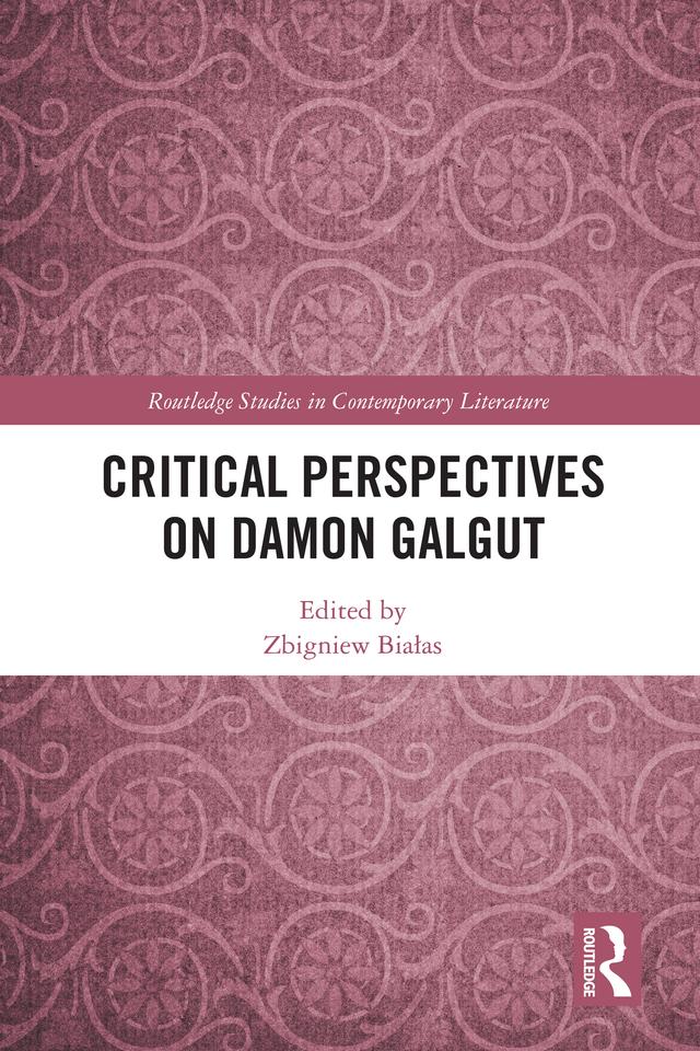 Critical Perspectives on Damon Galgut by Zbigniew Białas