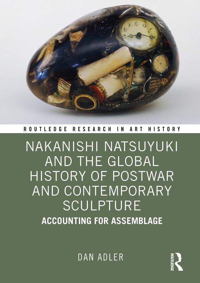 Nakanishi Natsuyuki and the Global History of Postwar and Contemporary Sculpture by Dan Adler