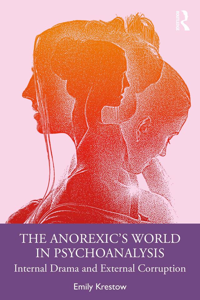 The Anorexic’s World in Psychoanalysis by Emily Krestow
