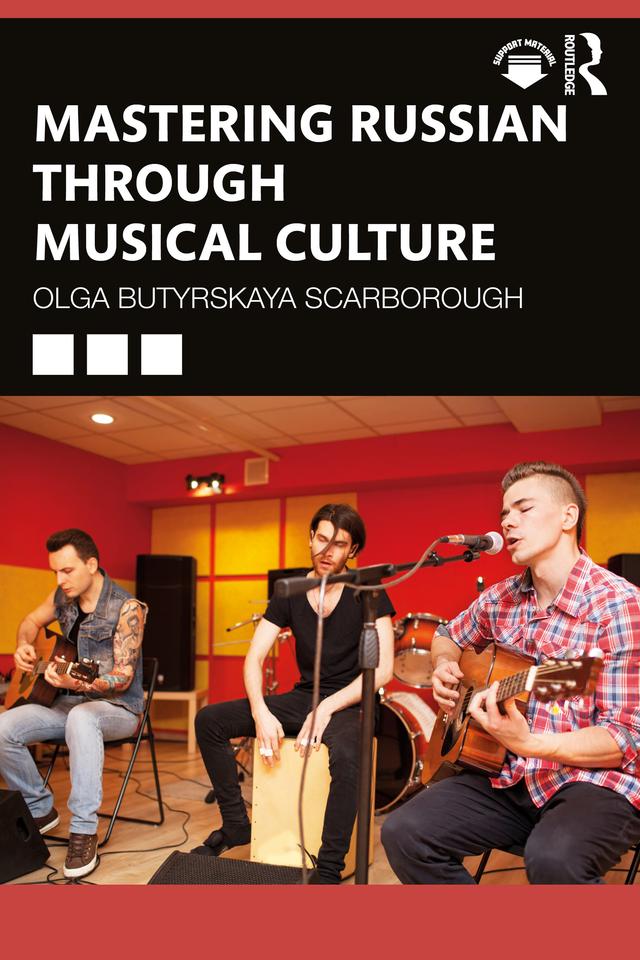 Mastering Russian through Musical Culture by Olga Butyrskaya Scarborough
