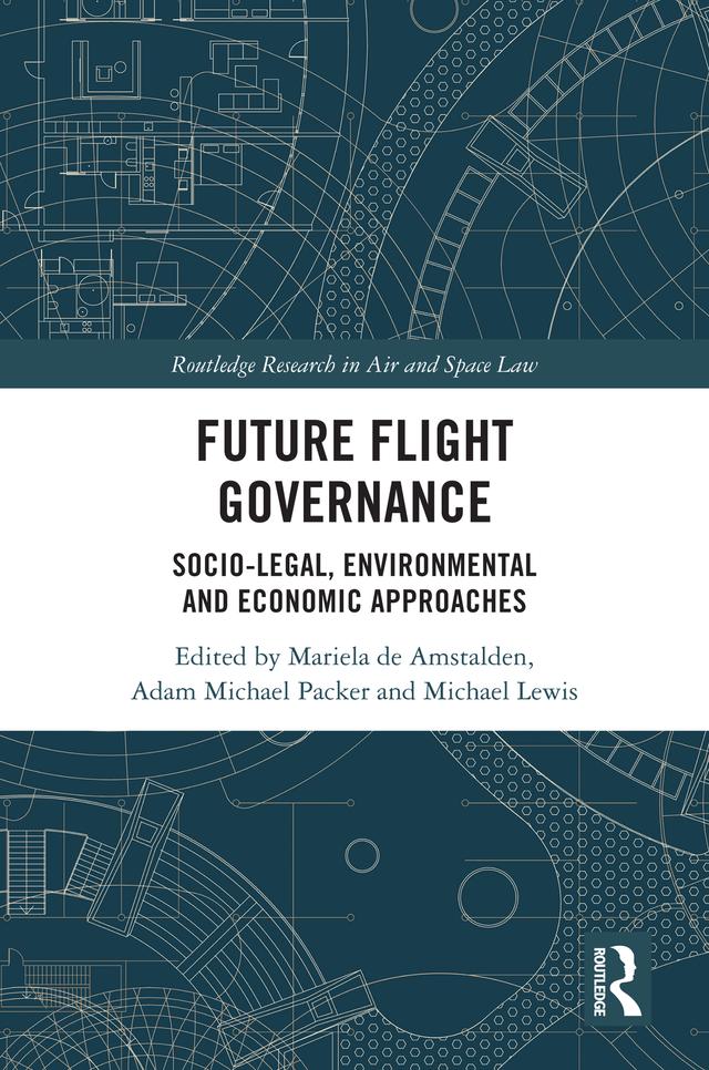 Future Flight Governance by Adam Michael Packer, Mariela de Amstalden, Michael Lewis