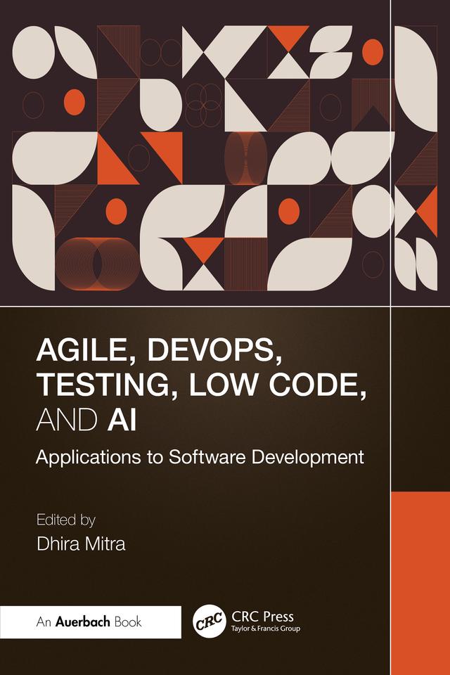 Agile, DevOps, Testing, Low Code, and AI by Dhira Mitra