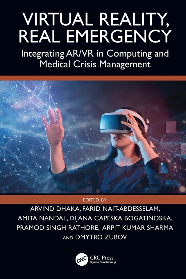 Virtual Reality, Real Emergency by Amita Nandal, Arpit Kumar Sharma, Arvind Dhaka, Dijana Capeska Bogatinoska, Dmytro Zubov, Farid Nait-Abdesselam, Pramod Singh Rathore