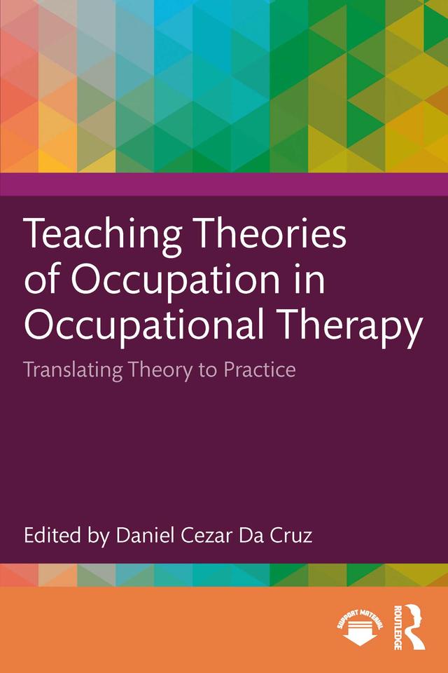 Teaching Theories of Occupation in Occupational Therapy by Daniel Cezar Da Cruz