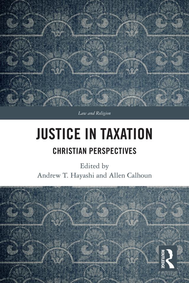 Justice in Taxation by Allen Calhoun, Andrew T. Hayashi