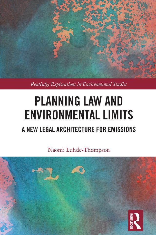 Planning Law and Environmental Limits by Naomi Luhde-Thompson