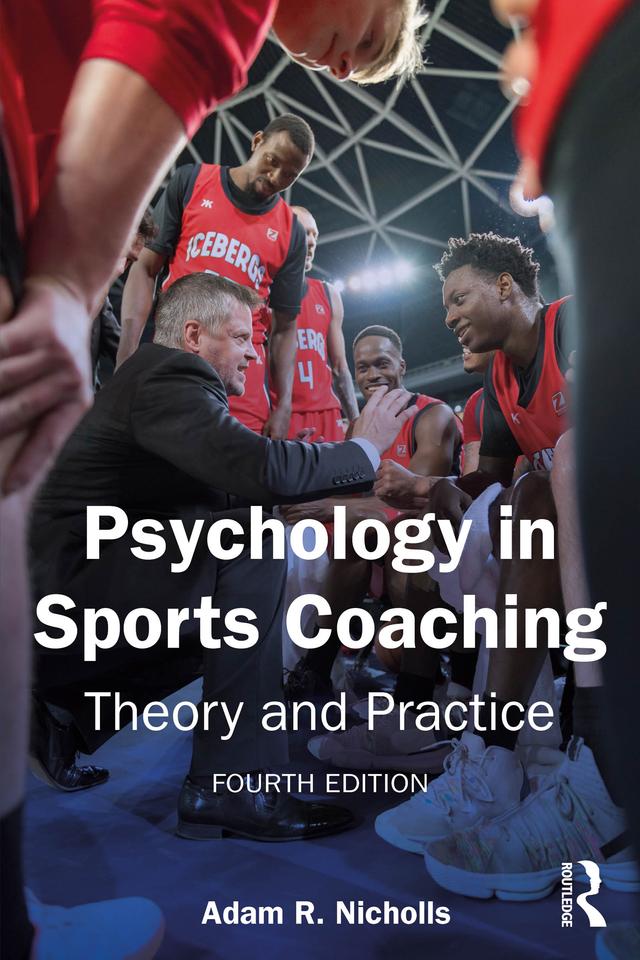 Psychology in Sports Coaching by Adam R. Nicholls