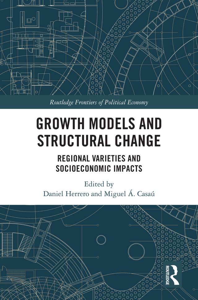 Growth Models and Structural Change by Daniel Herrero, Miguel Á. Casaú