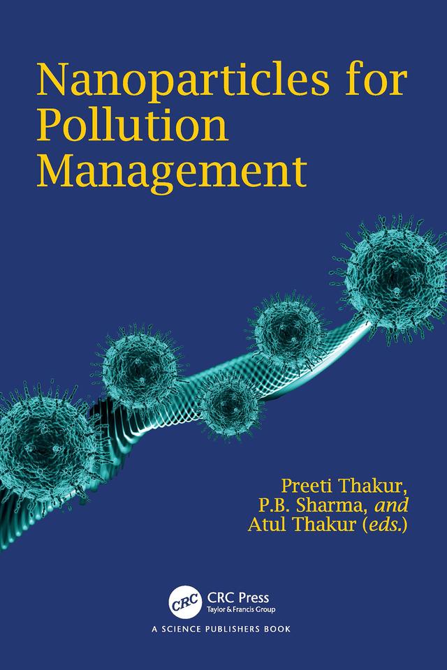 Nanoparticles for Pollution Management by Atul Thakur, P.B. Sharma, Preeti Thakur
