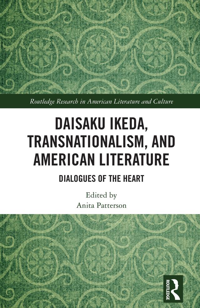 Daisaku Ikeda, Transnationalism, and American Literature by Anita Patterson