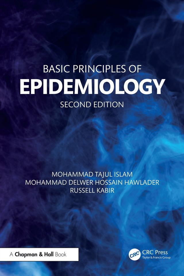 Basic Principles of Epidemiology by Mohammad Delwer Hossain Hawlader, Mohammad Tajul Islam, Russell Kabir