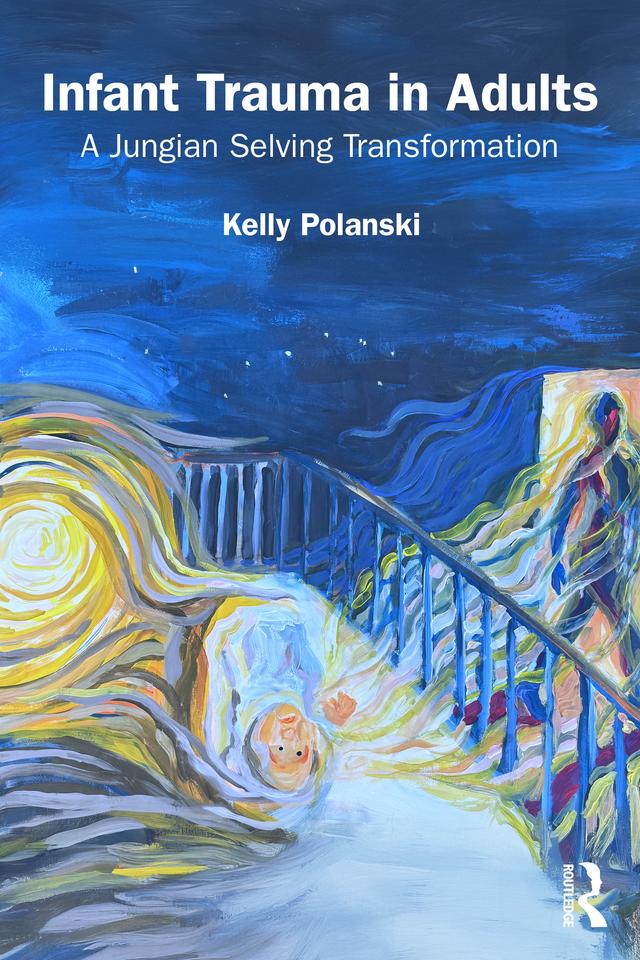 Infant Trauma in Adults by Kelly Polanski