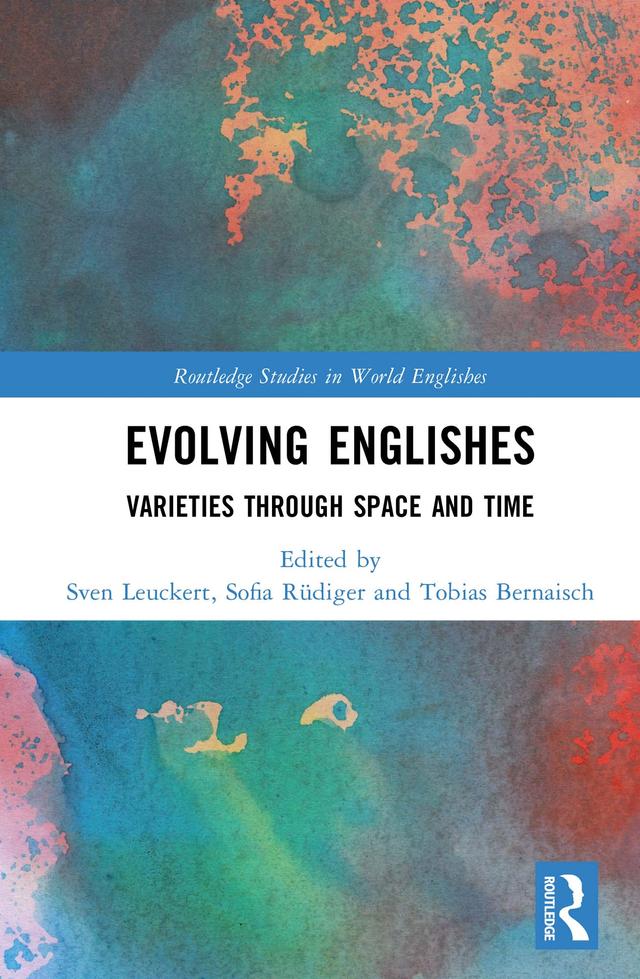 Evolving Englishes by Sofia Rüdiger, Sven Leuckert, Tobias Bernaisch