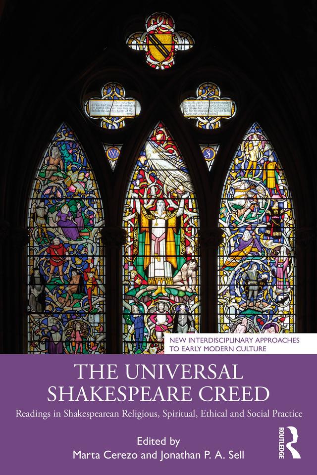 The Universal Shakespeare Creed by Jonathan P. A. Sell, Marta Cerezo