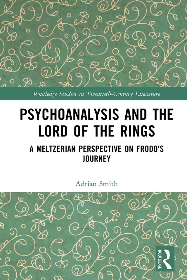 Psychoanalysis and The Lord of the Rings by Adrian Smith