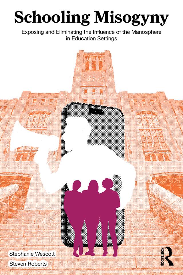 Schooling Misogyny by Stephanie Wescott, Steven Roberts