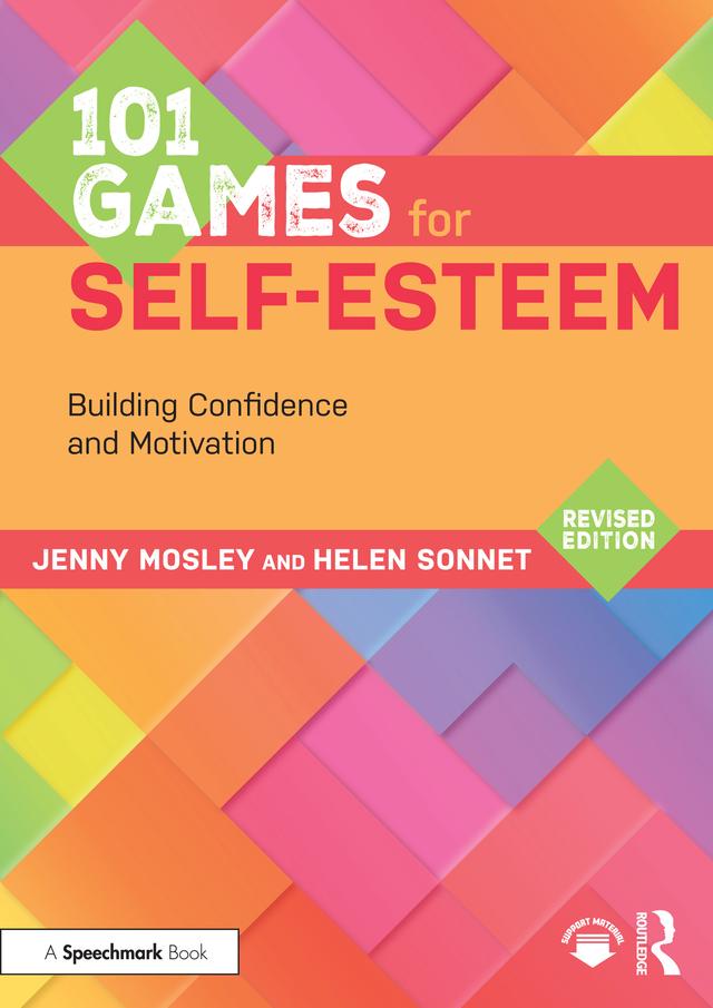 101 Games for Self-Esteem by Helen Sonnet, Jenny Mosley
