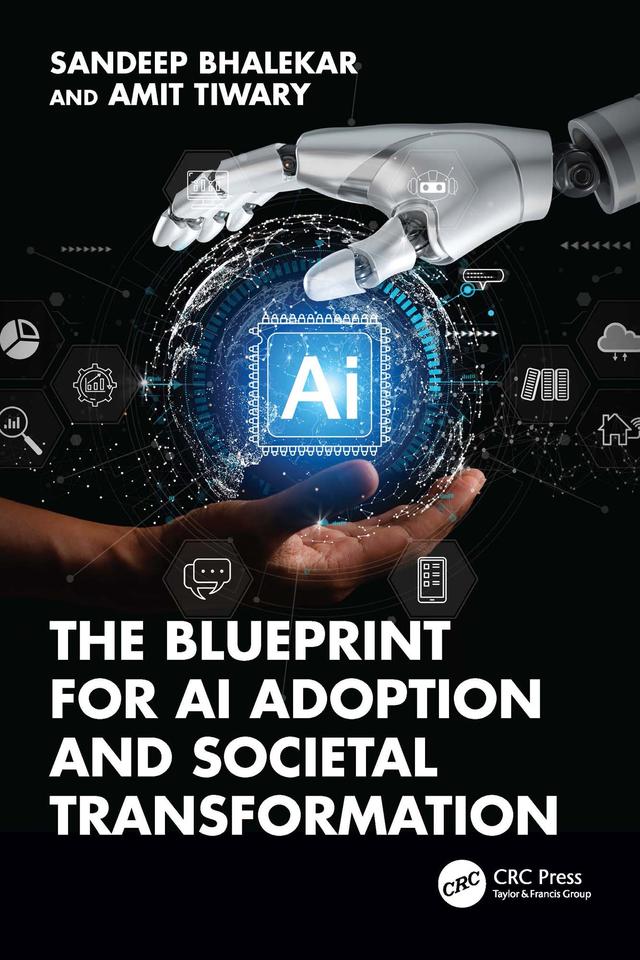 The Blueprint for AI Adoption and Societal Transformation by Amit Tiwary, Sandeep Bhalekar
