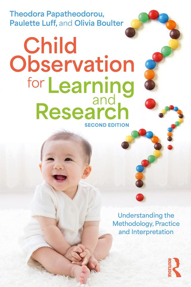 Child Observation for Learning and Research by Olivia Boulter, Paulette Luff, Theodora Papatheodorou