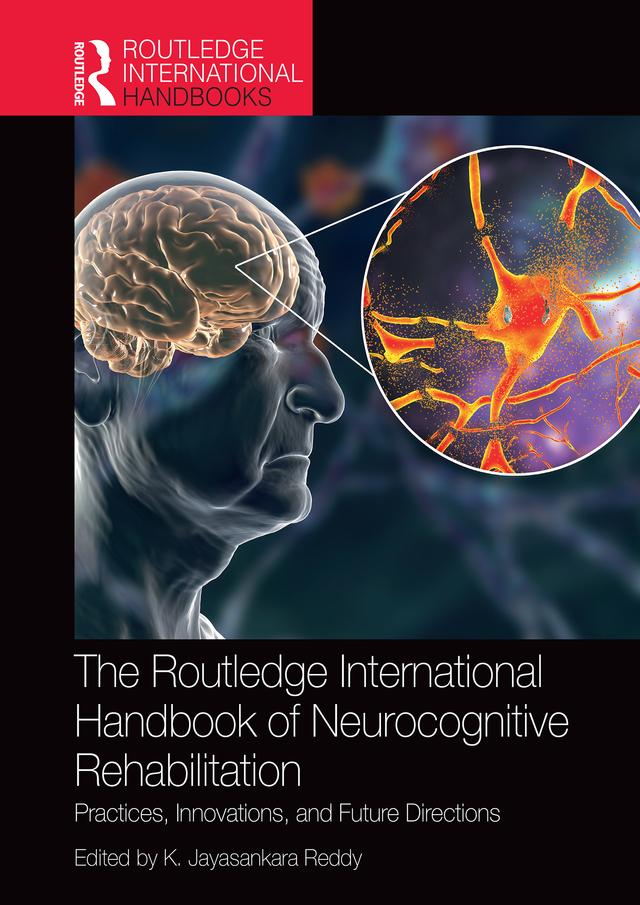 The Routledge International Handbook of Neurocognitive Rehabilitation by K. Jayasankara Reddy
