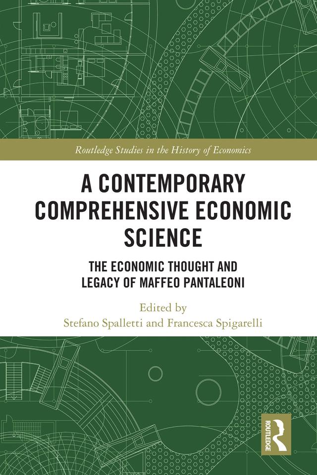A Contemporary Comprehensive Economic Science by Francesca Spigarelli, Stefano Spalletti