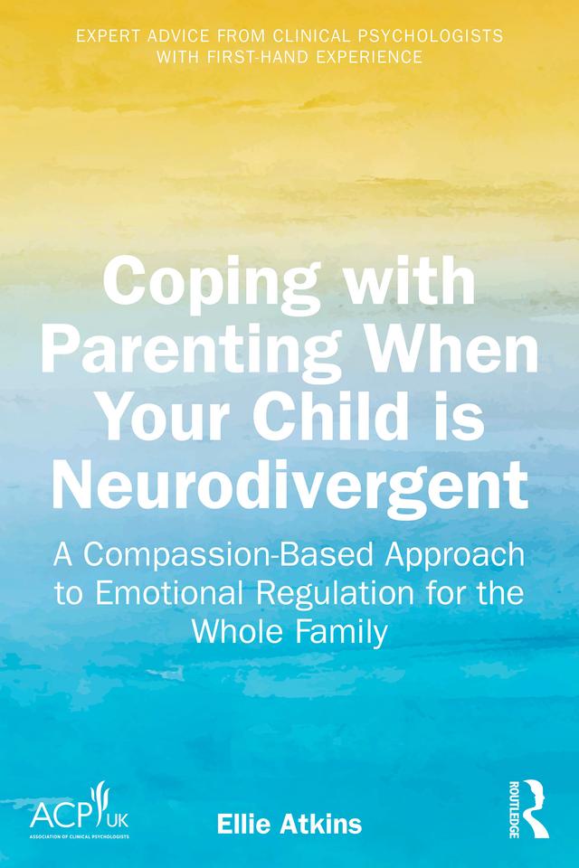 Coping with Parenting When Your Child is Neurodivergent by Ellie Atkins